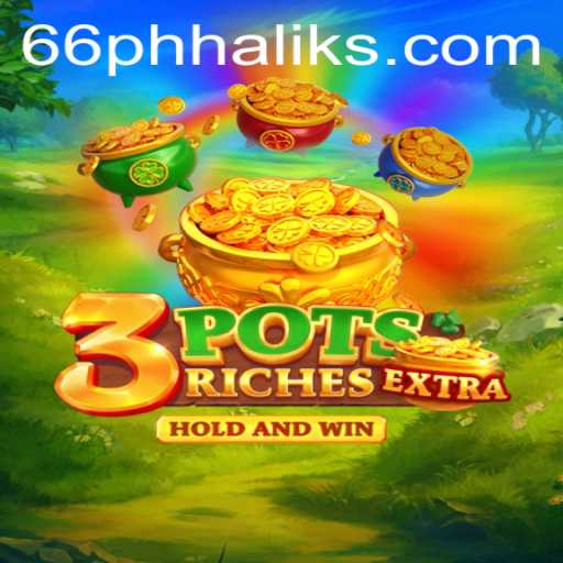 Explore the World of 3potsExtra: A New Gaming Experience with 66 Phhalik