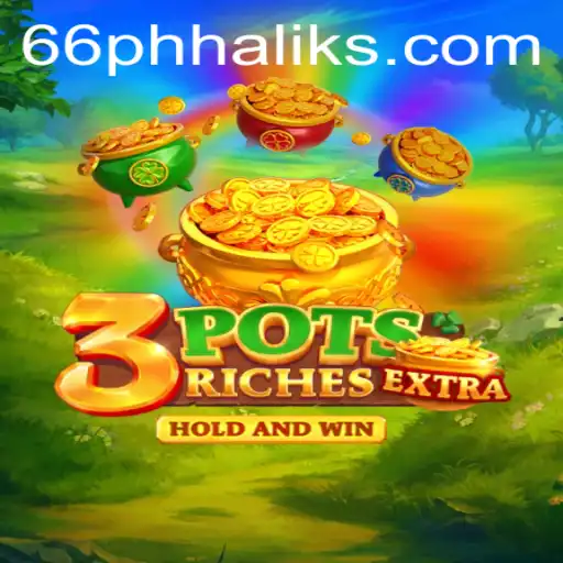 Explore the World of 3potsExtra: A New Gaming Experience with 66 Phhalik